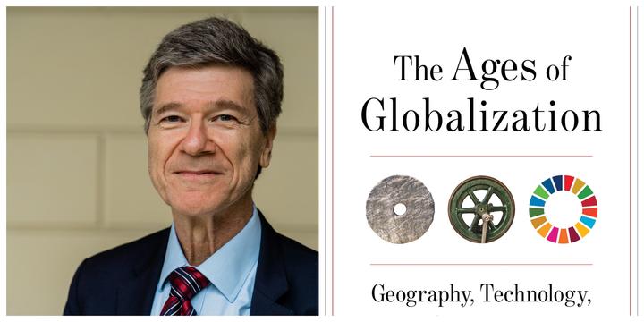 Professor Jeffrey Sachs  - The Ages of Globalization