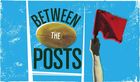 Between the posts - Alex Coogan-Reeves