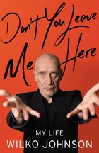  Wilko Johnson - Don't You Leave Me Here book cover.