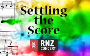 Settling The Score, RNZ Concert