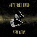 Withered Hand New Gods