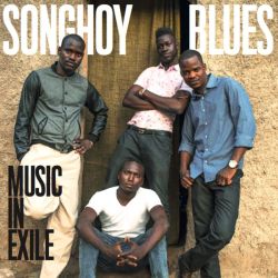 Songhoy Blues Music in Exile