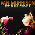 van morrison born to sing no plan b