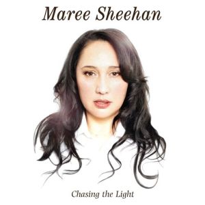 Maree Sheehan Chasing the light