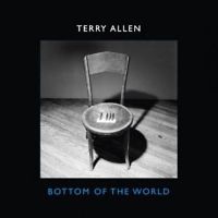terry allen bottom of the world