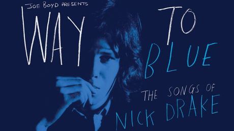 Way To Blue Nick Drake